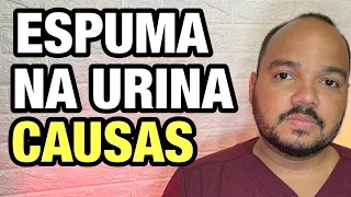 Qual doença causa espuma na urina?