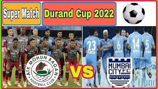 Durand Cup 2022 || ATK Mohun Bagan FC VS Mumbai City FC || Live ||