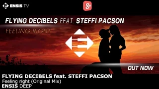 Flying Decibels feat. Steffi Pacson - Feeling Right (Original Mix)[OUT NOW]