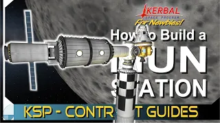 Build a New Orbital Station Around The Mun (Pt. 2) | KERBAL SPACE PROGRAM Contract Tutorials