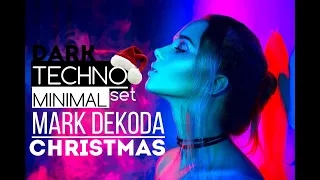 Mark Dekoda -  Christmas party DARK TECHNO MINIMAL SET [2021]