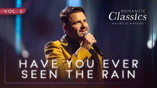 Maurício Manieri - Have You Ever Seen The Rain  (DVD Romantic Classics)