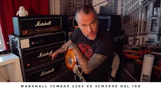 MARSHALL JCM800 2203 vs JCM2000 DSL 100