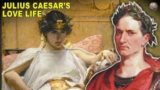 Facts About Julius Caesar's Love Life