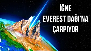 Bir İğne Işık Hızıyla Everest Dağı’na Çarparsa Neler Olur