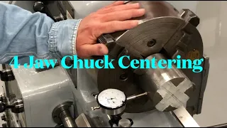 4 Jaw Chuck Centering   (taught by a Machinist)