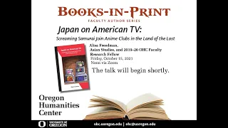 Books-in-Print talk with Alisa Freedman, Asian Studies, University of Oregon
