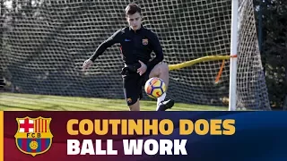 Coutinho works with the ball at Ciutat Esportiva