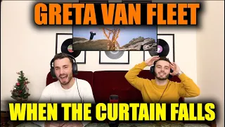 GRETA VAN FLEET - WHEN THE CURTAIN FALLS | ROCK 'N' ROLL IS BACK!!! | FIRST TIME REACTION