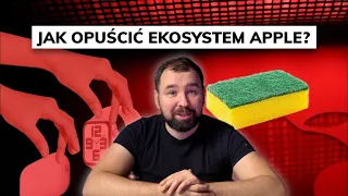 Jak opuścić ekosystem Apple | Nie jest to łatwe, ale nie niemożliwe