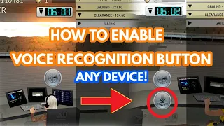 Unmatched Air Traffic Control 2020 | How To Enable Voice Recognition Button On Any Device!