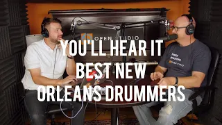 Best New Orleans Drummers - Adam Maness & Geoff Clapp | You'll Hear It S3E111