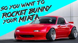 SO YOU WANT TO ROCKET BUNNY YOUR MAZDA MIATA? | HERE'S WHAT YOU NEED TO KNOW! | #OMGMIATA | [4K60]