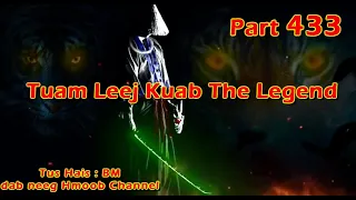 Tuam Leej Kuab The Hmong Shaman Warrior ( Part 433 ) 06/4/2024