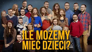 Ile MAKSYMALNIE możemy mieć dzieci?