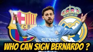 Bernardo Silva To Real Madrid Or Barcelona 2024??