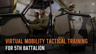 Virtual mobility tactical training for 5th Battalion