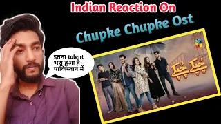 INDIAN Reaction On Chupke Chupke OST & Teaser 1, 2, 3 | True indian reaction