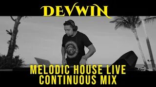 Melodic House Live Mix | DJ Devwin | Continuous Mix - 002