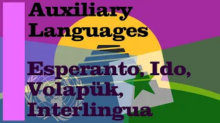 The History of Auxiliary Languages (Esperanto, Interlingua and more)