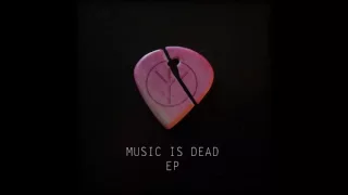 Music Is Dead EP | 03 Foggy Night