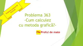 Problema 363: Cum calculez cu metoda grafică? #profuldemate2020 #Bacalaureat #Evaluare #Națională