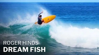 Roger Hinds x Surftech Dream Fish Review