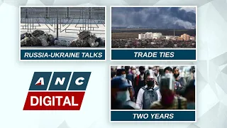 ANC Rundown: No breakthrough in Russia-Ukraine talks, Trade ties with Russia, Two years of Pandemic