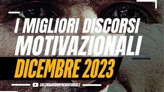 I Migliori Discorsi Motivazionali - Dicembre 2023 | Motivazione Quotidiana