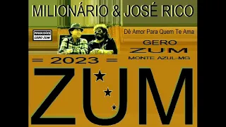 Milionário & José Rico - Dê Amor Para Quem Te Ama - Gero_Zum...