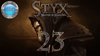 Let's Play Styx Master of Shadows part 23 The Creator 2 of 3 [Stealth]