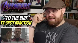 Avengers: Endgame "To The End" TV Spot REACTION!!!