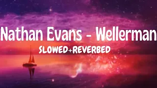 Nathan Evans - Wellerman (Saltwives Mix) - (SLOWED + REVERBED)