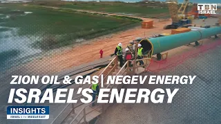 Energy Sources in Israel: Zion Oil and Gas & Negev Energy | Insights: Israel & the Middle East