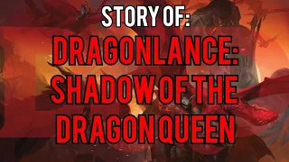 Dragonlance Shadow of the Dragon Queen - Dungeons and Dragons Story Explained