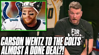 Pat McAfee Reacts To News Carson Wentz To Colts Trade Is Almost Done