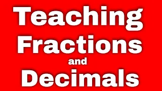 Teaching Fractions and Decimals