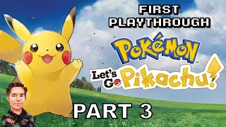 Pokemon: Let's Go Pikachu! (Switch) - Let's Play First Playthrough (Part 3)