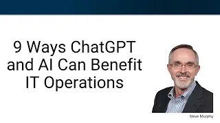 9 Ways AI and ChatGPT can benefit IT Operations