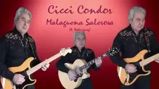 Cicci Guitar Condor - Malaguena Salerosa (Official Video)