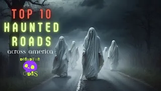 Top 10 Haunted Roads Across America | Countdown to Darkness