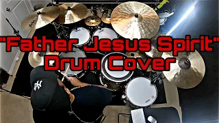 Fred Hammond - Father Jesus spirit (drum cover)