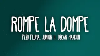 Peso Pluma, Junior H, Óscar Maydon, Alexis fierro - Rompe La Dompe (Letra/Lyrics)