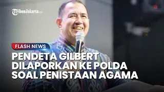 Diduga Singgung Salat, Pendeta Gilbert Dilaporkan ke Polda Metro Jaya Terkait Penistaan Agama