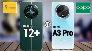 Realme 12+ 5G Vs Oppo A3 Pro   #Trakontech.