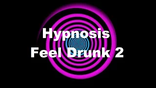 Hypnosis: Feel Drunk 2 (Request)