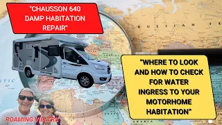 Chausson 640 Habitation Water Ingress Repair