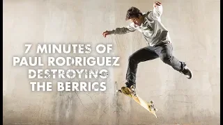 7 Minutes Of Paul Rodriguez Destroying The Berrics