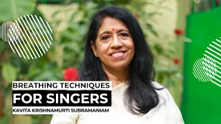 Breathing Exercises for Singers - Masterclass by Kavita Krishnamurti Subramaniam