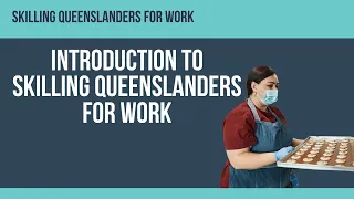 Introduction to Skilling Queenslanders for Work (2022-2023)